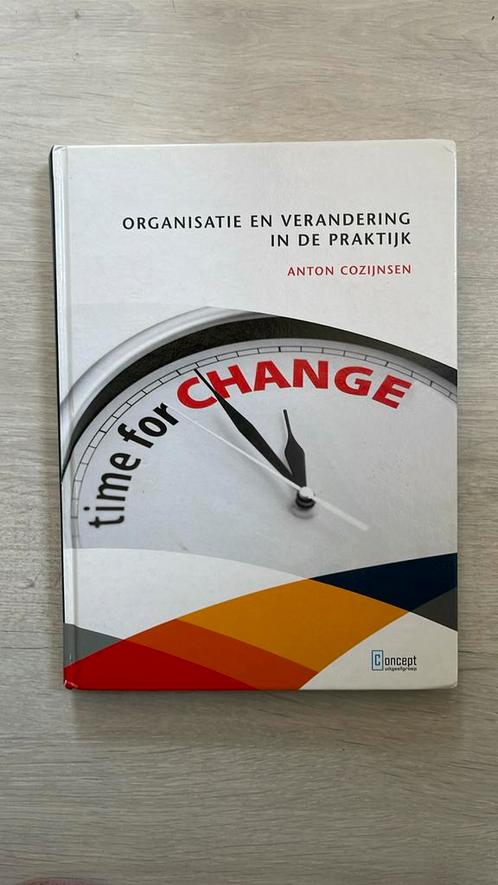 Anton Cozijnsen - Organisatie en verandering in de praktijk, Boeken, Wetenschap, Zo goed als nieuw, Sociale wetenschap, Ophalen of Verzenden