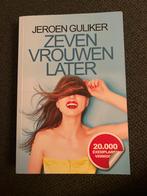 Zeven Vrouwen Later - Jeroen Guliker, Ophalen of Verzenden, Zo goed als nieuw