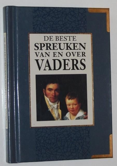 De beste spreuken van en over vaders - 109157, Ophalen of Verzenden, Zo goed als nieuw