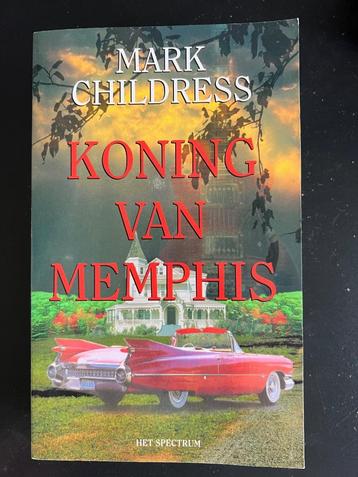Mark Childress: Koning van Memphis