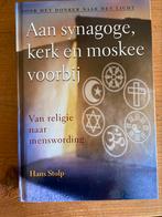 Aan synagoge, kerk en moskee voorbij - Hans Stolp, Boeken, Ophalen of Verzenden, Gelezen, Overige onderwerpen