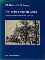 F J Hulst & H M Luning: De Joodse Gemeente ASSEN, Boeken, Geschiedenis | Stad en Regio, Gelezen, Ophalen of Verzenden, 20e eeuw of later