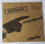 Drukwerk           Je loog tegen mij, Cd's en Dvd's, Vinyl Singles, Ophalen of Verzenden, Gebruikt, 7 inch, Single