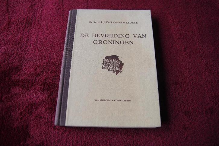 De bevrijding van Groningen. Van Ommen Kloeke, Boeken, Geschiedenis | Stad en Regio, Gelezen, Ophalen of Verzenden