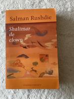 Salman Rushdie - Shalimar de clown, Salman Rushdie, Ophalen of Verzenden, Zo goed als nieuw, Nederland