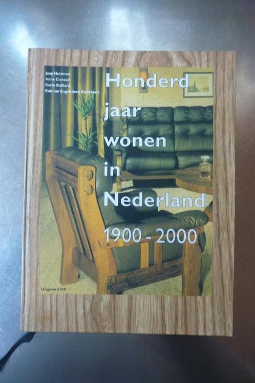 Honderd Jaar Wonen in Nederland 1900-2000, Boeken, Geschiedenis | Vaderland, Gelezen, 20e eeuw of later, Ophalen of Verzenden