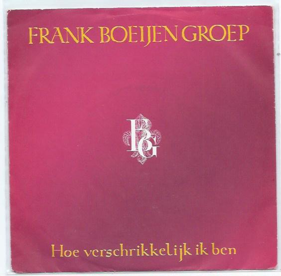 Frank Boeijen Groep- Hoe verschrikkelijk Ik ben, Cd's en Dvd's, Vinyl Singles, Zo goed als nieuw, Nederlandstalig, 7 inch, Verzenden