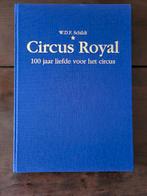 Circus/ ''Circus Royal,100 jaar liefde voor het circus''., K.Schildt, Ophalen of Verzenden, Zo goed als nieuw, Overige onderwerpen