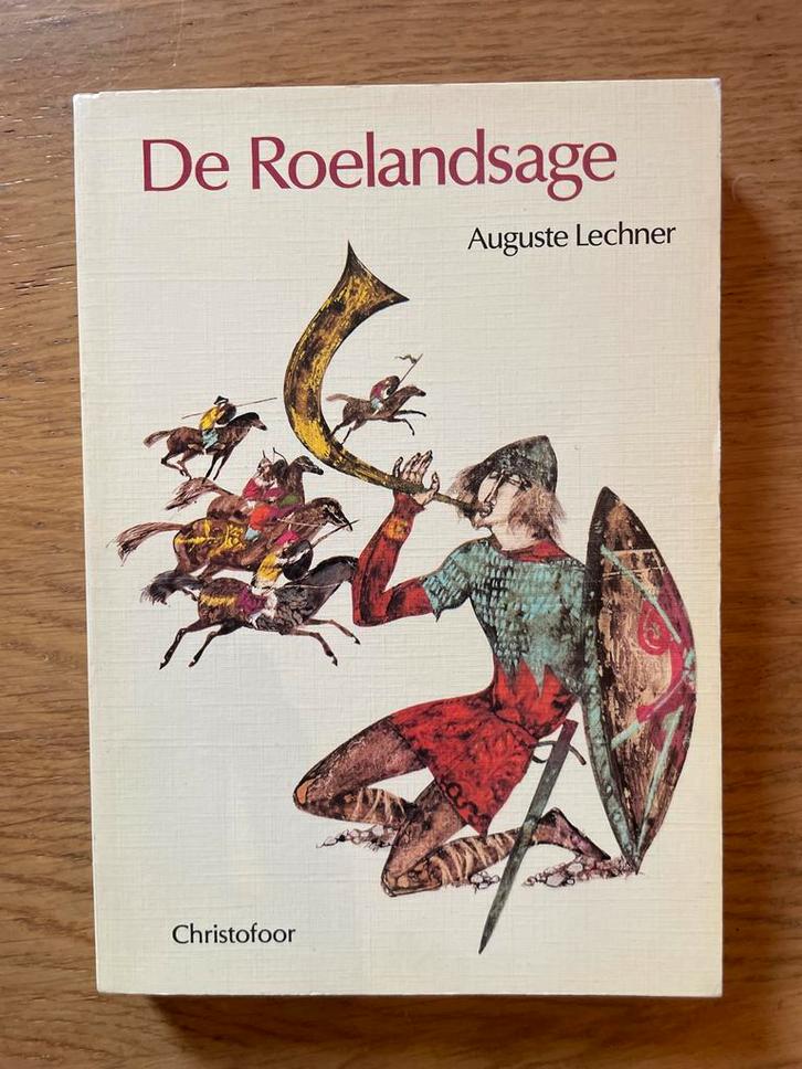 De Roelandsage - Auguste Lechner, Boeken, Literatuur, Gelezen, Nederland, Ophalen of Verzenden