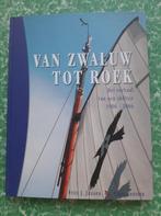 boek, Van Zwaluw Tot Roek *verhaal van een skûtsje 1906-2006, 19e eeuw, Ophalen of Verzenden, Jansen, F.J. & Jansma, K., Zo goed als nieuw