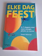 Elke Dag Feest - Susan Amoraal, Boeken, Ophalen of Verzenden, Gelezen, Susan Amoraal