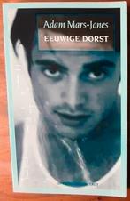 Eeuwige dorst - Adam Mars-Jones, Ophalen of Verzenden, Zo goed als nieuw