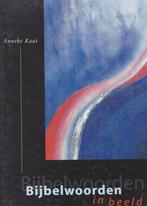 Bijbelwoorden in beeld - Anneke Kaai, Gelezen, Ophalen of Verzenden, Anneke Kaai, Schilder- en Tekenkunst