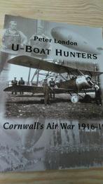 "U-Boat Hunters "Cornwall' s Air War 1916-1919, Boeken, Oorlog en Militair, Gelezen, Peter London, Luchtmacht, Tweede Wereldoorlog