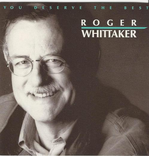 Roger Whittaker - You deserve the best = 3,99, Cd's en Dvd's, Cd's | Overige Cd's, Zo goed als nieuw, Ophalen of Verzenden