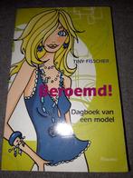 Beroemd! Dagboek van een model - Tiny Fischer, Ophalen of Verzenden, Gelezen, Tiny Fischer, Fictie algemeen