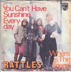 RATTLES - you can't have sunshine everyday  (1971), Ophalen of Verzenden, 7 inch, Pop, Single
