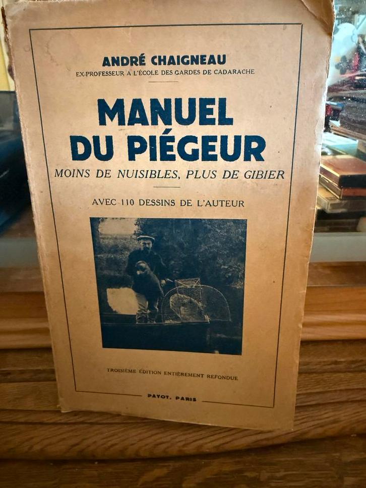 Manuel du Piégeur - André Chaigneau, Boeken, Techniek, Gelezen, Overige onderwerpen, Ophalen of Verzenden