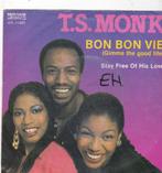 Single T.S. Monk - Bon Bon Vie (Gimme the good life), Ophalen of Verzenden, Gebruikt, Pop