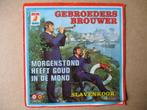 s0240 gebroeders brouwer - morgenstond heeft goud in de mond, Cd's en Dvd's, Ophalen, Gebruikt, 7 inch, Single