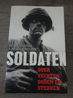 Soldaten - Over Vechten, Doden en Sterven, Sonke Neitzel & Harald Welzer, Ophalen of Verzenden, Overige onderwerpen, Tweede Wereldoorlog