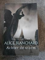 Achter de Storm - Alice Blanchard, Ophalen of Verzenden, Gelezen, Alice Blanchard, Nederland