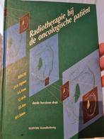 Radiotherapie bij de oncologische patient, Boeken, Ophalen of Verzenden, Zo goed als nieuw
