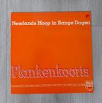 Plankenkoorts Elpee Neerlands Hoop In Bange Dagen, Ophalen of Verzenden, Zo goed als nieuw, Levenslied of Smartlap