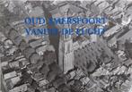 Oud Amersfoort vanuit de lucht (1923-1964), Boeken, Geschiedenis | Stad en Regio, 20e eeuw of later, W.J. van Hoorn, Ophalen of Verzenden