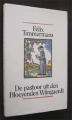 Felix Timmermans : De pastoor uit den Bloeyenden Wijngaerdt, Ophalen of Verzenden, Zo goed als nieuw