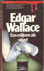Edgar Wallace - Een miljoen als uitzet, Boeken, Detectives, Ophalen of Verzenden, Gelezen