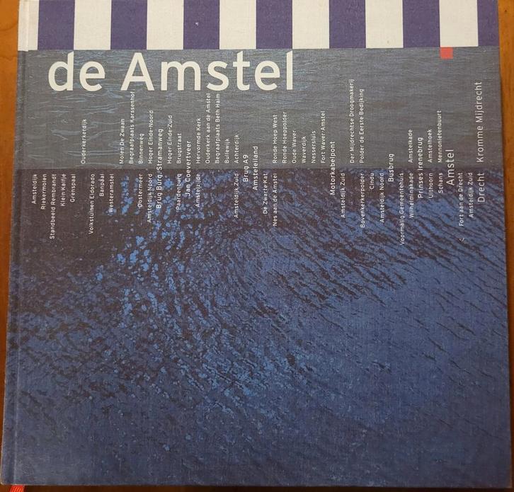 De Amstel: Geschiedenis van Amsterdam vanuit de rivier, Boeken, Geschiedenis | Stad en Regio, Zo goed als nieuw, 20e eeuw of later