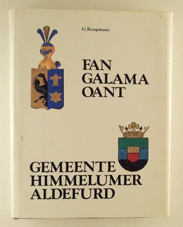 Koopmans, G. - Fan Galama oant Gemeente Himmelumer Aldefurd beschikbaar voor biedingen