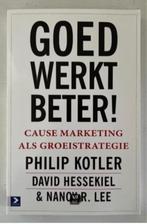 Goed werkt beter! - Philip Kotler, Ophalen of Verzenden, Zo goed als nieuw, Management