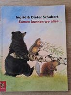 SAMEN KUNNEN WE ALLES. INGRID EN DIETER SCHUBERT, Ophalen of Verzenden, Gelezen, Ingrid & Dieter Schubert, Prentenboek