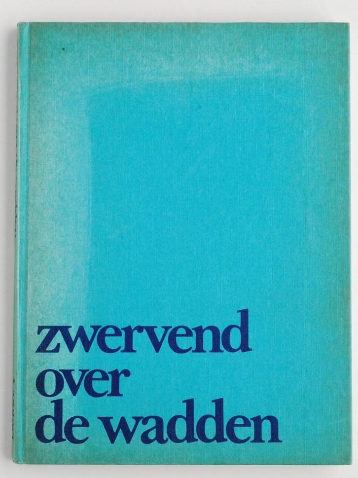 Zwervend over de wadden (1972), Boeken, Natuur, Gelezen, Natuur algemeen, Verzenden