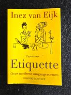 Inez van Eijk - Etiquette, Boeken, Inez van Eijk, Ophalen of Verzenden, Zo goed als nieuw, Mode algemeen