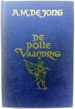 A.M. de Jong - De dolle vaandrig (Ex.1), Antiek en Kunst, Antiek | Boeken en Bijbels, Ophalen of Verzenden