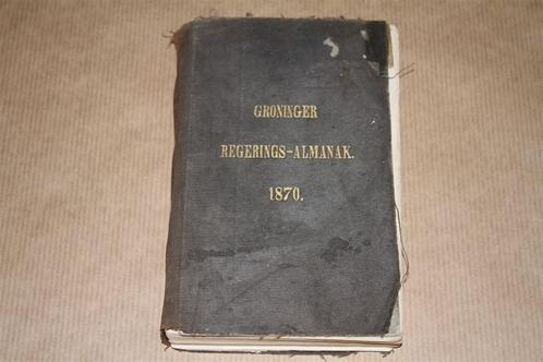 Groninger Regerings-Almanak 1870, Antiek en Kunst, Antiek | Boeken en Bijbels, Ophalen of Verzenden