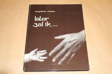 Later zal ik ... Rob Lucas, Inez Jonkman. Fotografie. beschikbaar voor biedingen