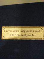 Humoristisch Bordje: 'Echtgenote niet gesproken', Ophalen of Verzenden