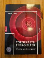 Toegepaste Energieleer - Arie Taal, 3e druk, Zo goed als nieuw, HBO, Ophalen of Verzenden, Arie Taal