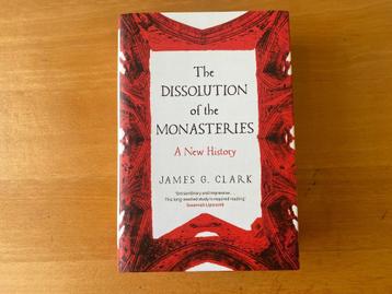 James G. Clark - The Dissolution ot the Monastries beschikbaar voor biedingen