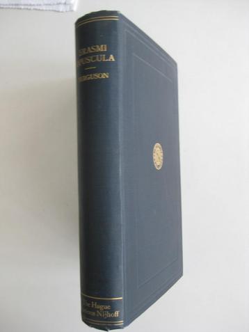 Wallace K. Ferguson, Erasmi Opuscula. beschikbaar voor biedingen