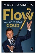 Flow van goed naar goud - Marc Lammers, Ophalen of Verzenden, Zo goed als nieuw, Overige