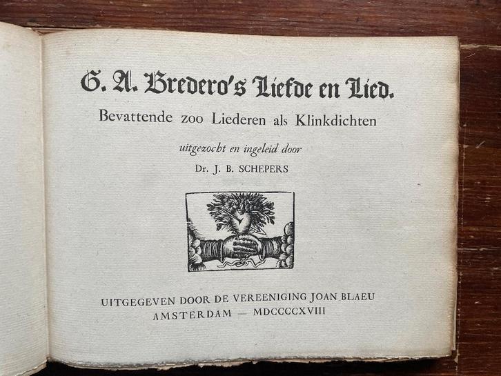 J.B. Schepers G.A. Bredero's Liefde en Lied 1918, Antiek en Kunst, Antiek | Boeken en Bijbels, Ophalen of Verzenden