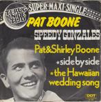 Pat Boone **Speedy Gonzales**, Gebruikt, 7 inch, Single, Ophalen of Verzenden