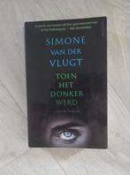 Toen het donker werd - Simone van der Vlugt (vakantie boek), Ophalen of Verzenden, Zo goed als nieuw, Simone van der Vlugt, Nederland