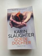 Goede Dochter - Karin Slaughter, Ophalen of Verzenden, Gelezen, Nederland