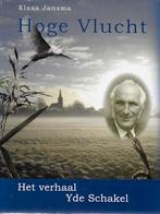 Klaas Jansma: Hoge Vlucht - het verhaal Yde Schakel, Boeken, Ophalen of Verzenden, Gelezen